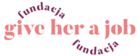 Fundacja Give Her a Job